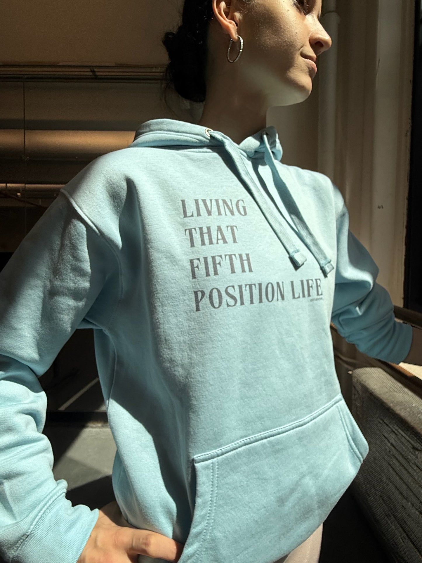 LIVING THAT FIFTH POSITION LIFE Unisex Hoodie