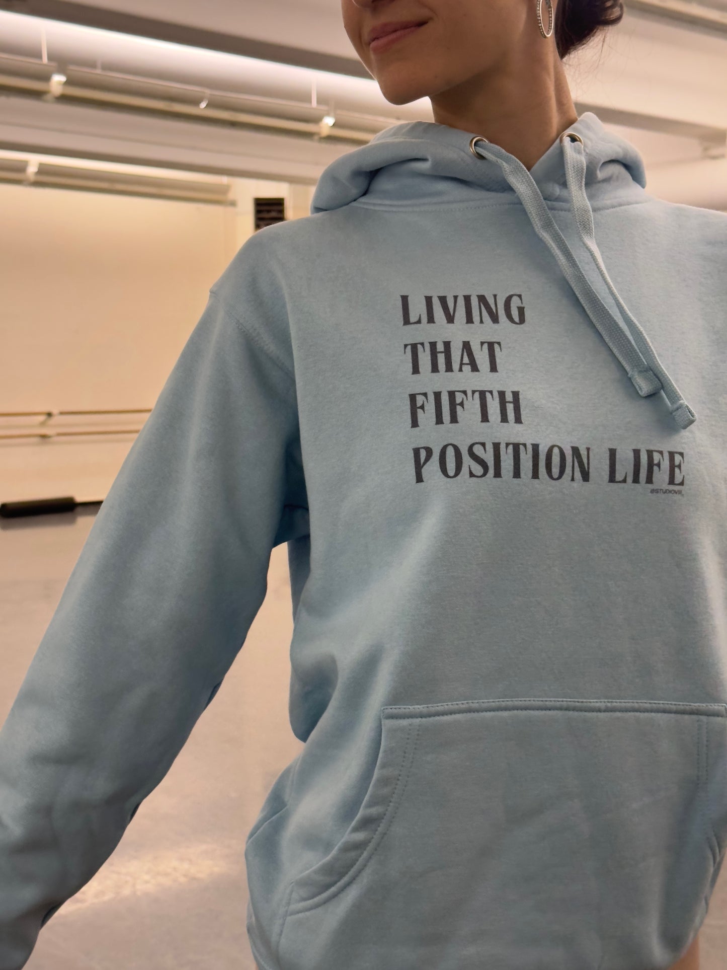 LIVING THAT FIFTH POSITION LIFE Unisex Hoodie